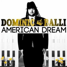 Dominic Balli, American Dream