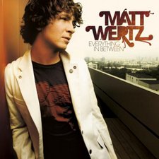 Matt Wertz, Everything In Between