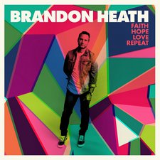 Brandon Heath, Faith Hope Love Repeat
