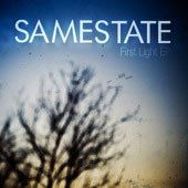 Samestate, First Light EP