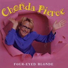 Chonda Pierce, Four-Eyed Blonde