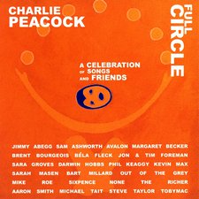 Charlie Peacock, Full Circle: A Celebration of Songs and Friends