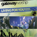 Various Artists, Gateway Worship: Living For You