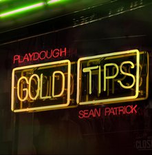 Playdough & Sean Patrick, Gold Tips