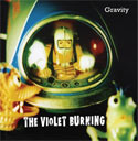 The Violet Burning, Gravity