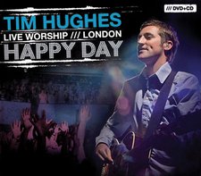 Tim Hughes, Happy Day: Live Worship /// London