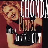 Chonda Pierce, Havin' a Girls' Night Out