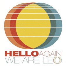 We Are Leo, Hello Again