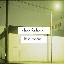 A Hope For Home, Here, The End