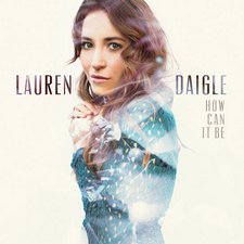 Lauren Daigle, How Can It Be