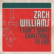 Zach Williams, I Don't Want Christmas To End