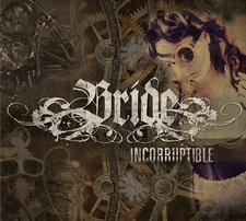 Bride, Incorruptible