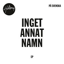 Hillsong, Inget Annat Namn