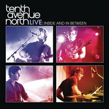 Tenth Avenue North, Inside & In Between