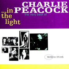 Charlie Peacock, ...in the light: The Very Best of Charlie Peacock