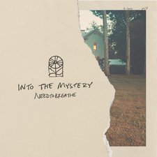 NEEDTOBREATHE, Into the Mystery - Single