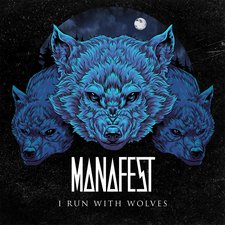 Manafest, I Run With Wolves