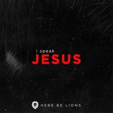 Here Be Lions, I Speak Jesus - EP