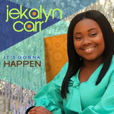 Jekalyn Carr, It's Gonna Happen