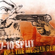 7-10 Split, Kill the Messenger