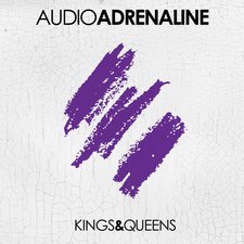 Audio Adrenaline, Kings & Queens