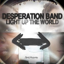 DESPERATION BAND, LIGHT UP THE WORLD