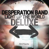 Desperation Band, Light Up The World: Deluxe Edition
