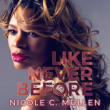 Nicole C. Mullen, Like Never Before