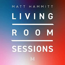 Matt Hammitt, Living Room Sessions (Acoustic) - EP