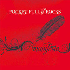 Pocket Full Of Rocks, Manifesto