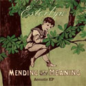 Esterlyn, Mending the Meaning: Acoustic EP