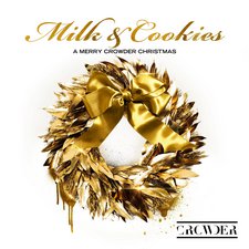 Crowder, 'Milk & Cookies: A Merry Crowder Christmas'