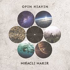 Open Heaven, Miracle Maker (Live)