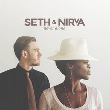 Seth & Nirva, Never Alone