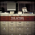 The Afters, Never Going Back To OK