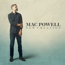 Mac Powell, New Creation