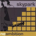 Skypark, noambition