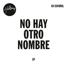 Hillsong, No Hay Otro Nombre