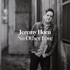 Jeremy Horn, No Other Love