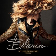 Blanca, Not Backing Down (Remix EP)