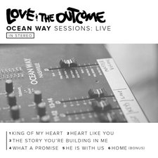 Love & The Outcome, Ocean Way Sessions Live - EP