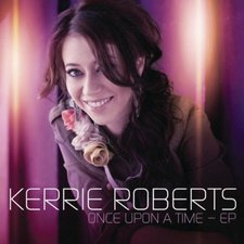 Kerrie Roberts, Once Upon A Time EP