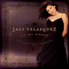 Jaci Velasquez, On My Knees: The Best Of Jaci Velasquez