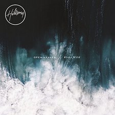 Hillsong Worship, Open Heaven / River Wild