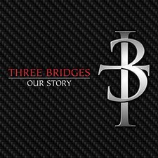 Three Bridges, Our Story