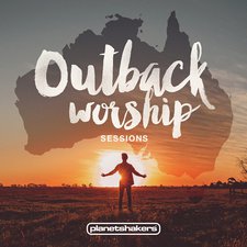 Planetshakers, Outback Worship Sessions