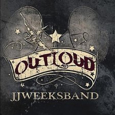 JJ Weeks Band, Outloud