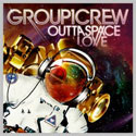 Group 1 Crew, Outta Space Love