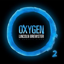 Lincoln Brewster, Oxygen: A Worship Album