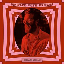 John Mark McMillan, Peopled with Dreams